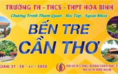 TH - THCS - THPT HÒA BÌNH - BẾN TRE CẦN THƠ 2N1Đ (27-28/11/2020)
